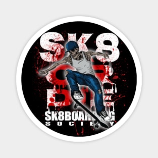 SK8 Or Die Sk8boarding Society Magnet